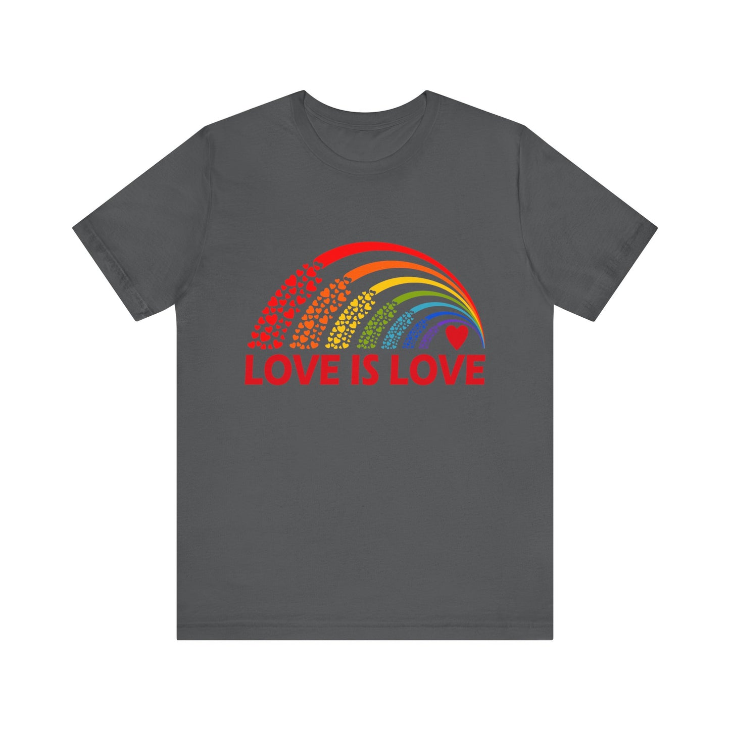 Love Is Love - Unisex T-Shirt