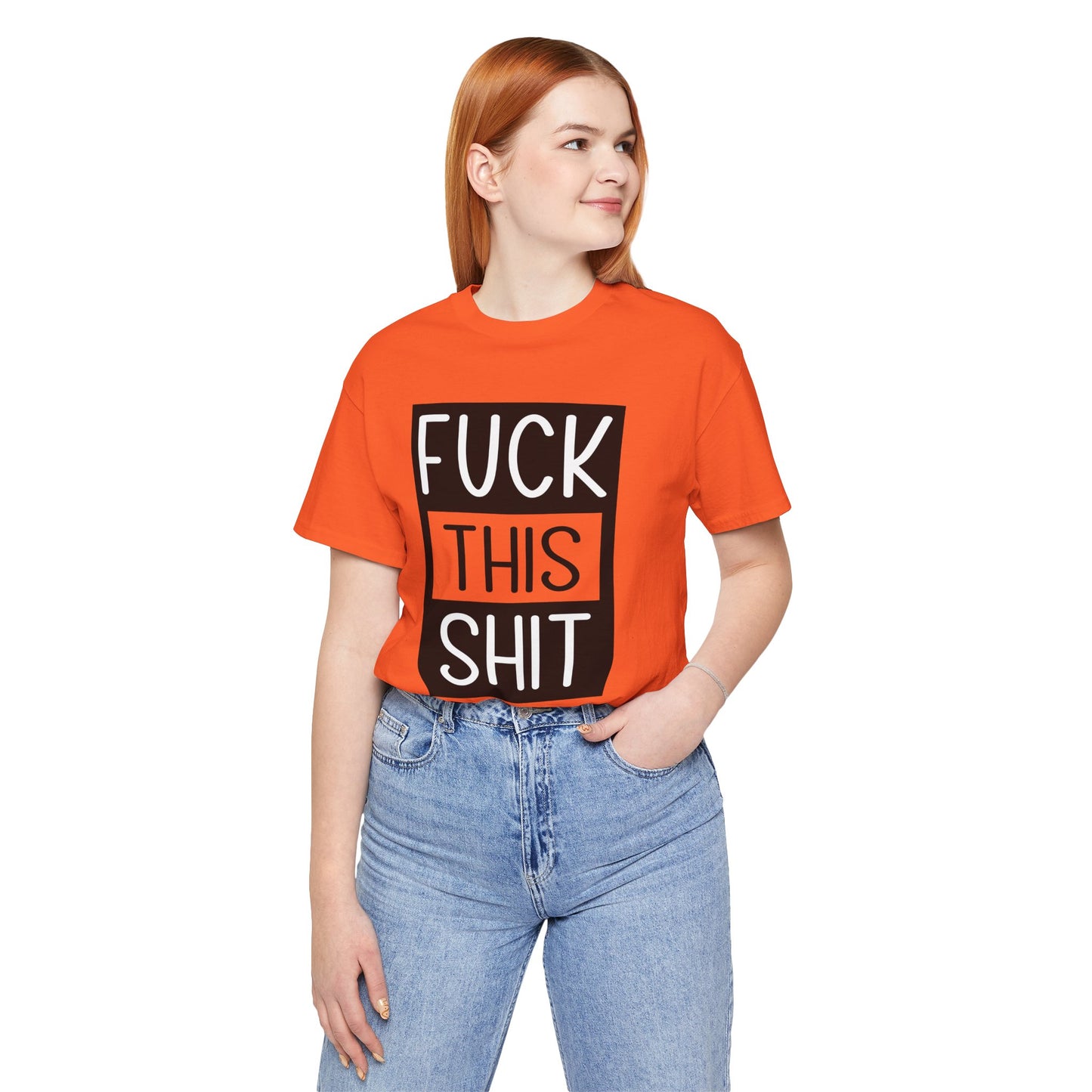 Fuck This Shit - Unisex T-Shirt