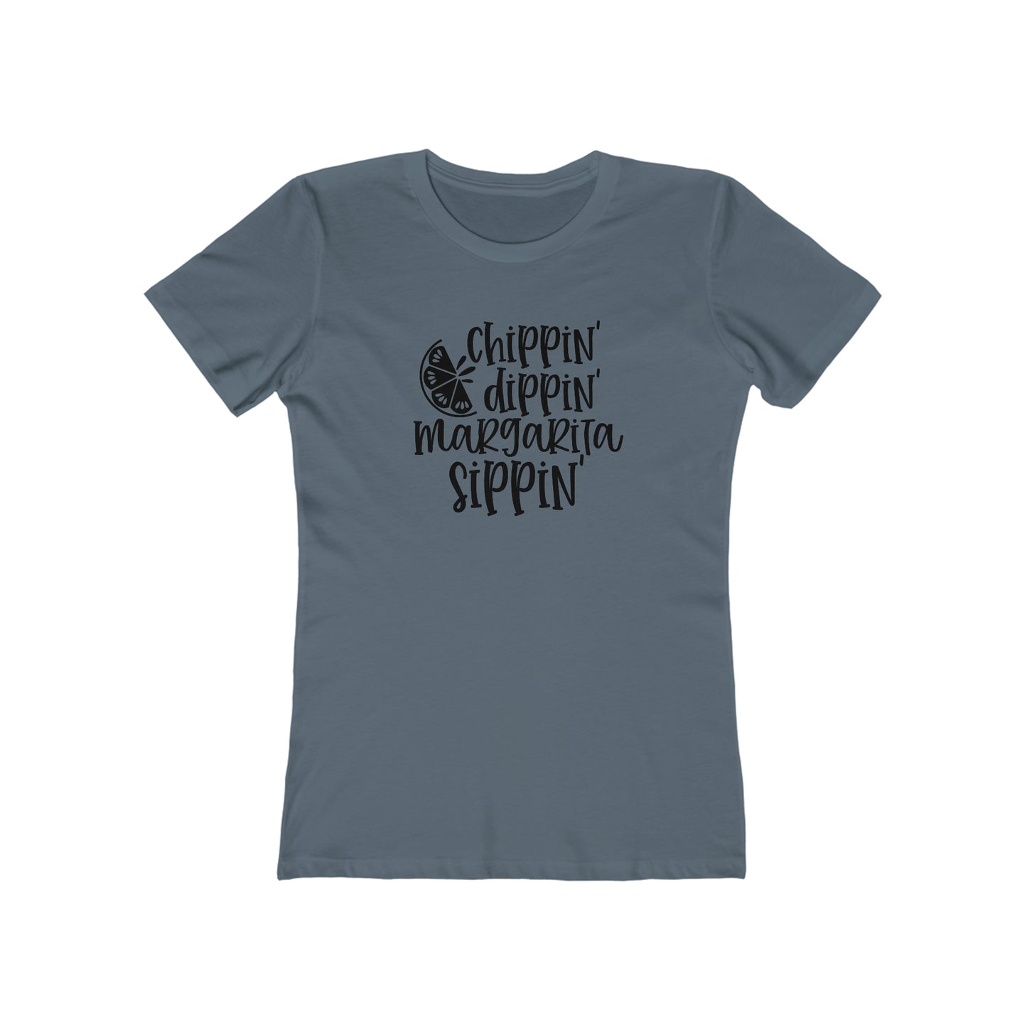 Chippin', Dippin' and Margarita Sippin' - Women's T-shirt