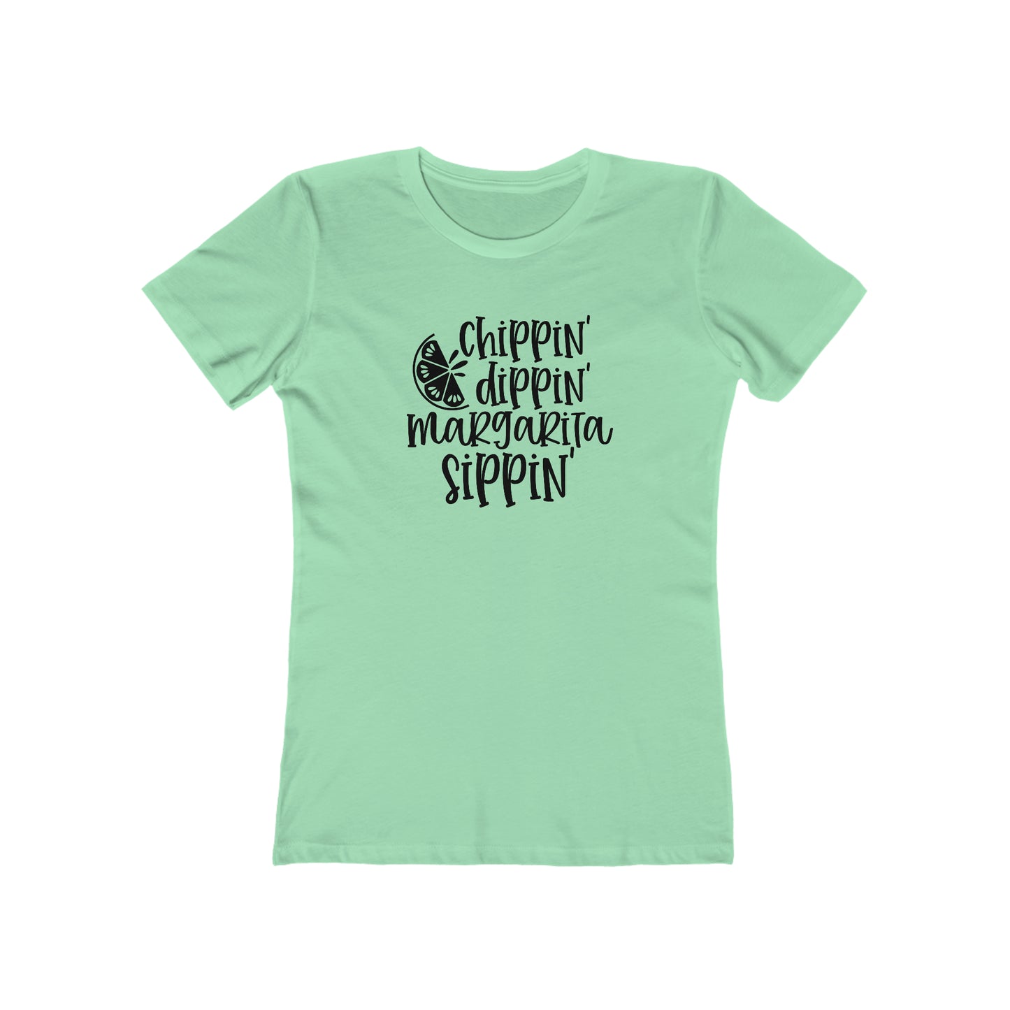 Chippin', Dippin' and Margarita Sippin' - Women's T-shirt