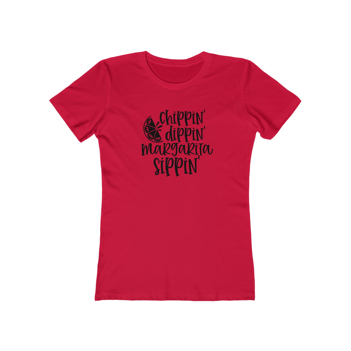 Chippin', Dippin' and Margarita Sippin' - Women's T-shirt