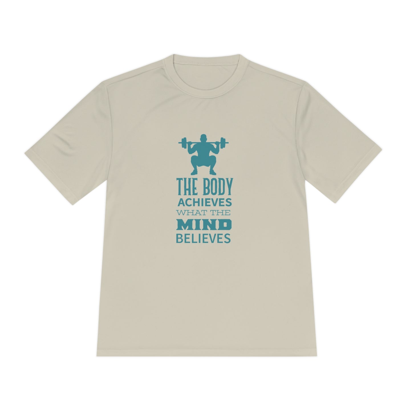 The Body Achieves What The Mind Believes - Unisex Sport-Tek Shirt