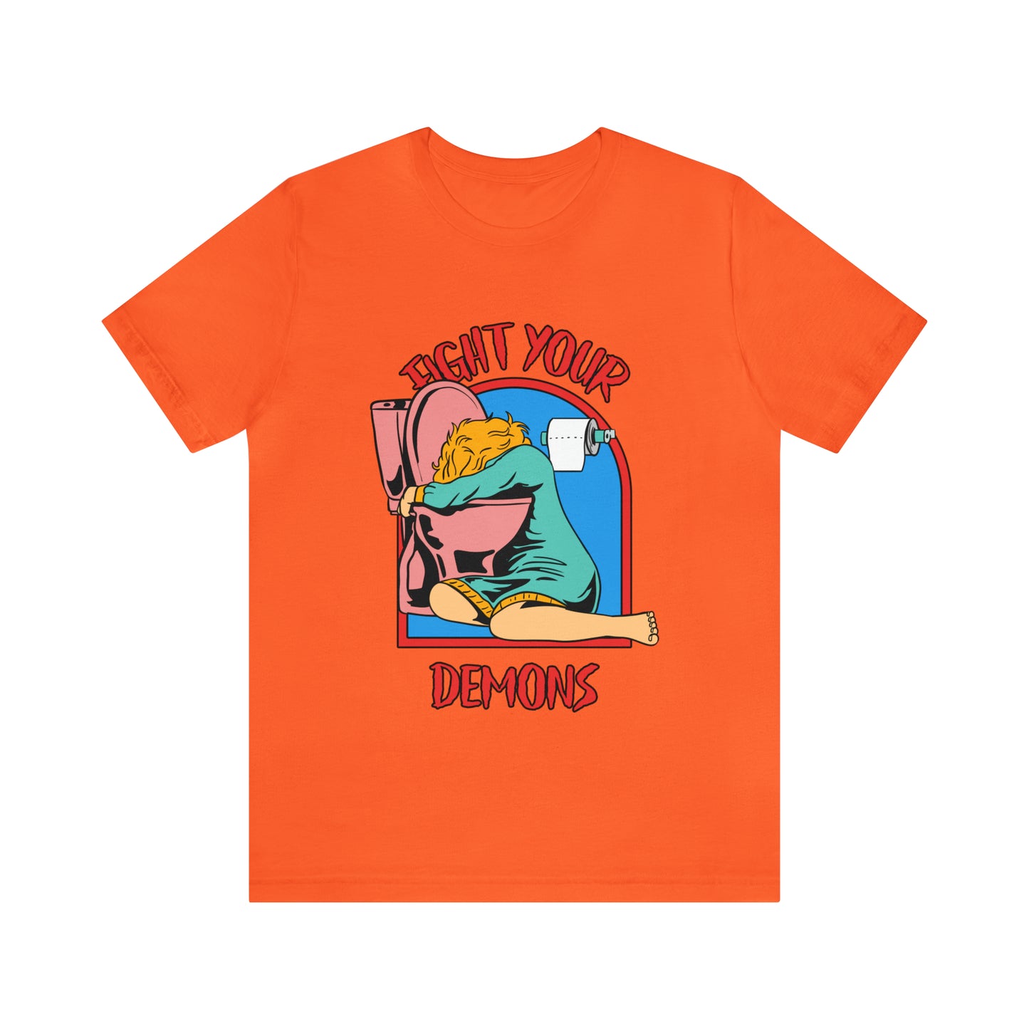 Fight Your Demons - Unisex T-Shirt