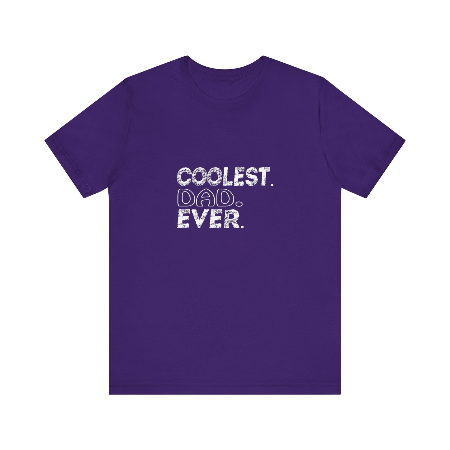 Coolest. Dad. Ever. - Unisex T-Shirt