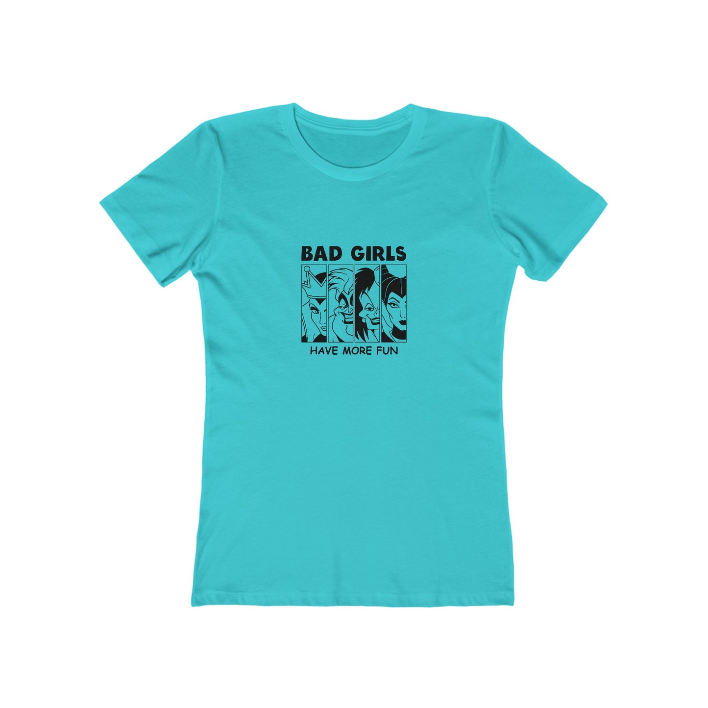 Bad Girls Have More Fun - Women's T-shirt