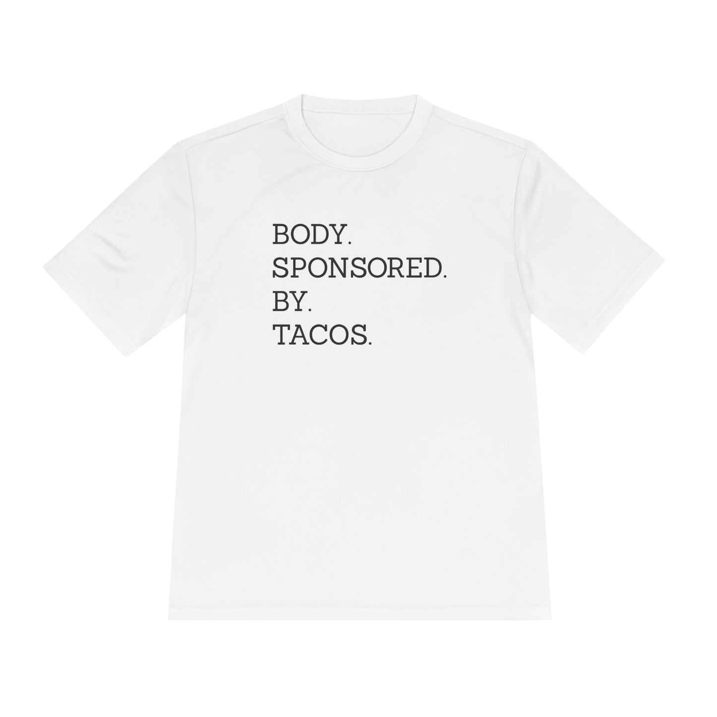 Body Sponsored By Tacos - Unisex Sport-Tek Shirt