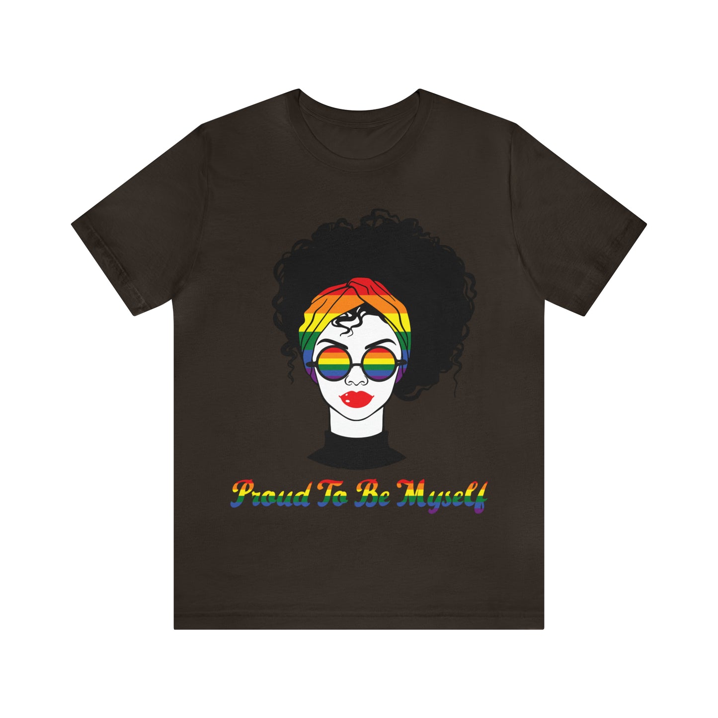 Proud to be myself - Unisex T-Shirt