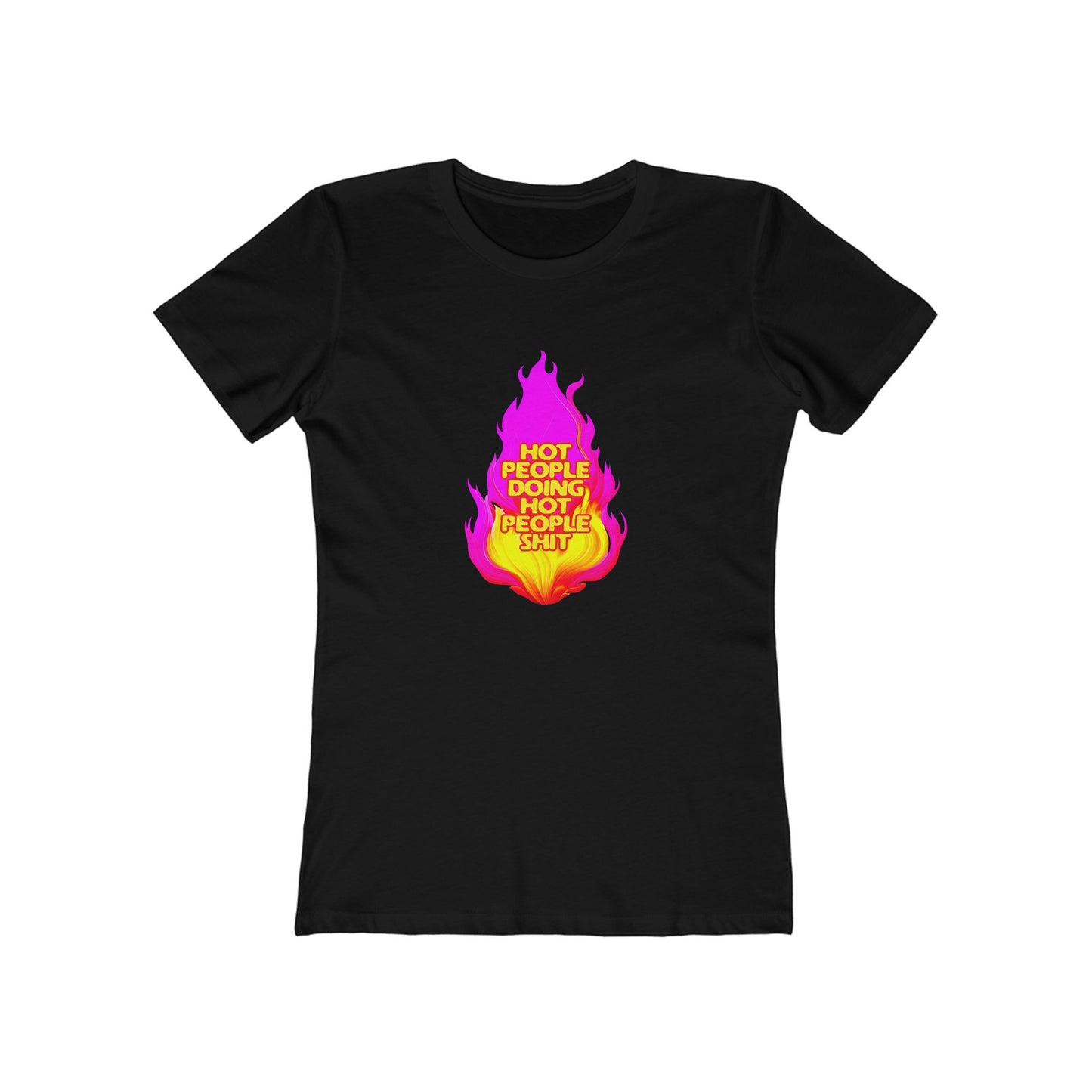 Hot People Doing Hot People Shit - Women's T-shirt
