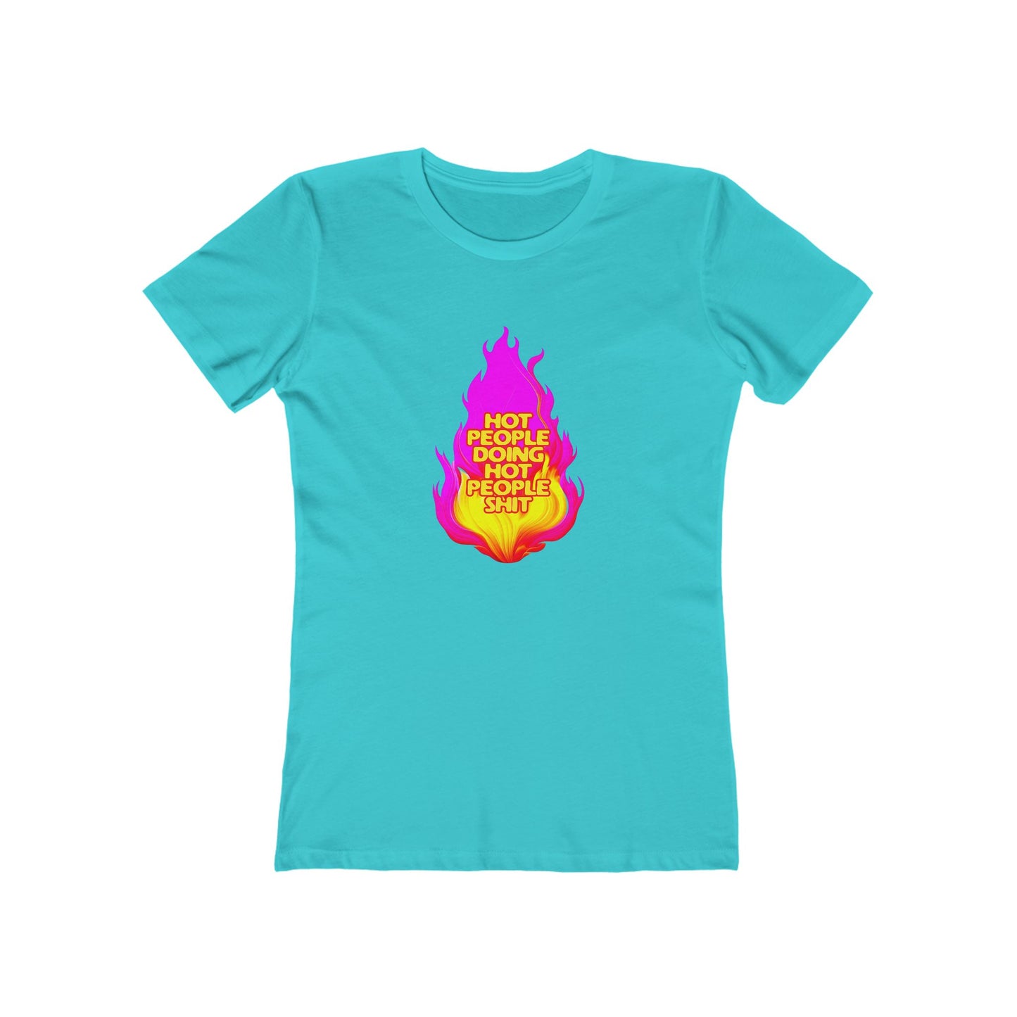 Hot People Doing Hot People Shit - Women's T-shirt