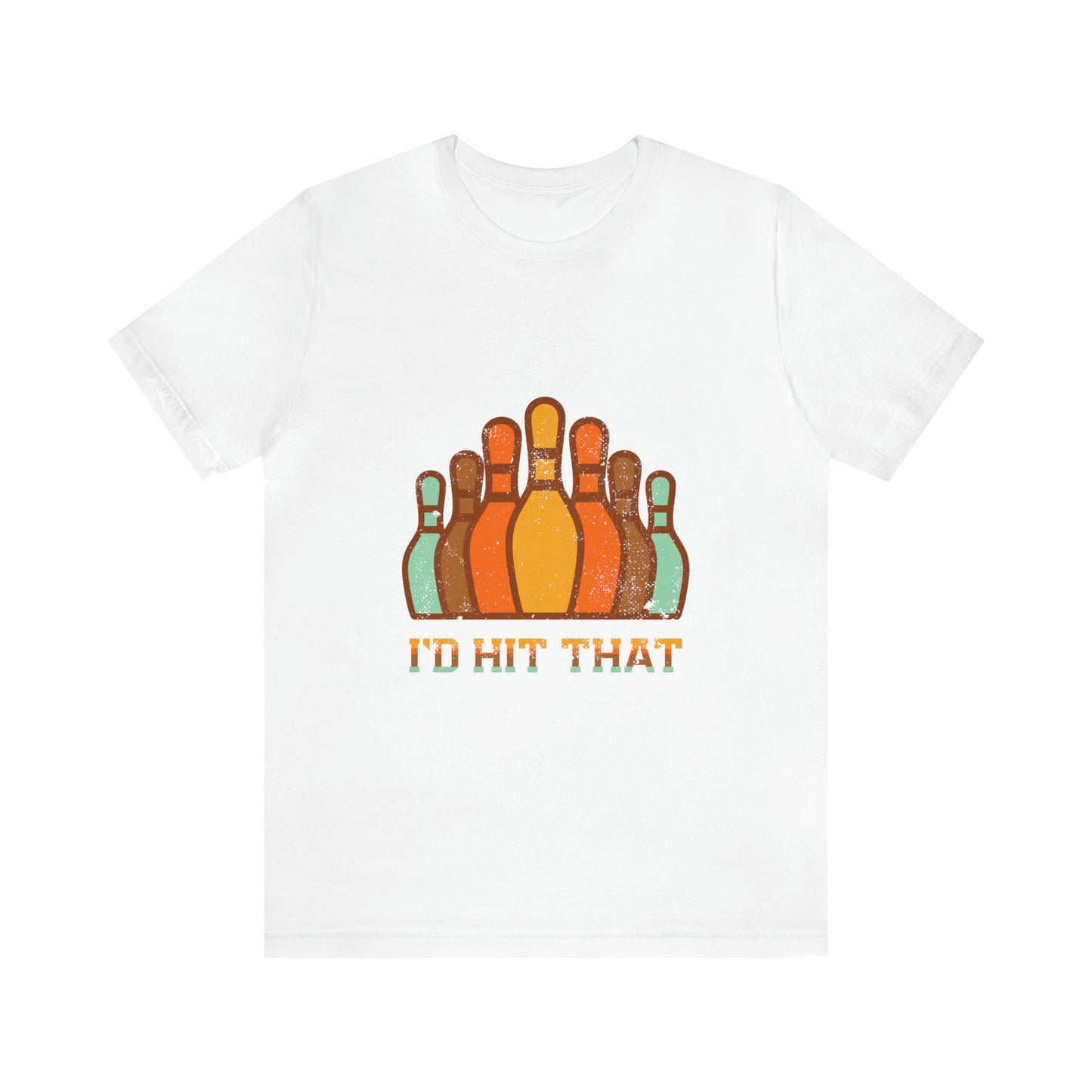 I'd Hit That - Unisex T-Shirt