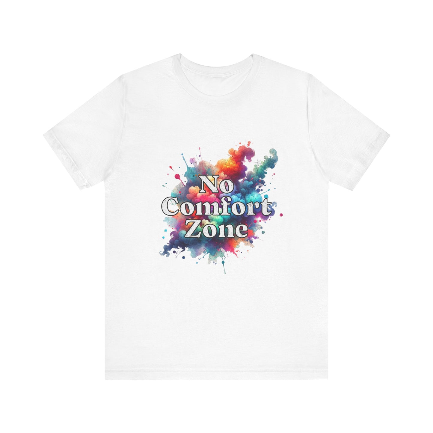 No Comfort Zone - Unisex T-Shirt