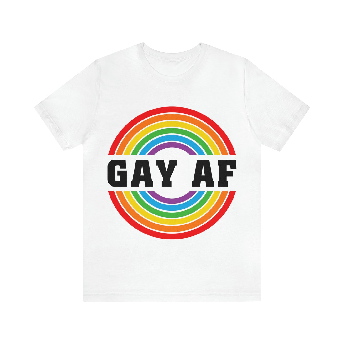 Gay AF - Unisex T-Shirt