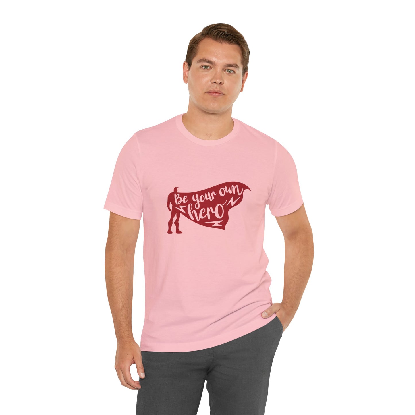 Be Your Own Hero - Unisex T-Shirt