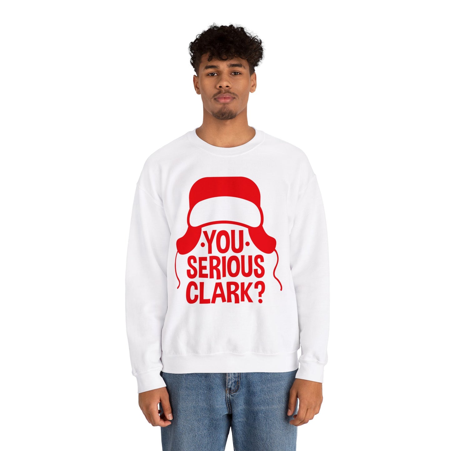 You Serious Clark? - Unisex Sweatshirt