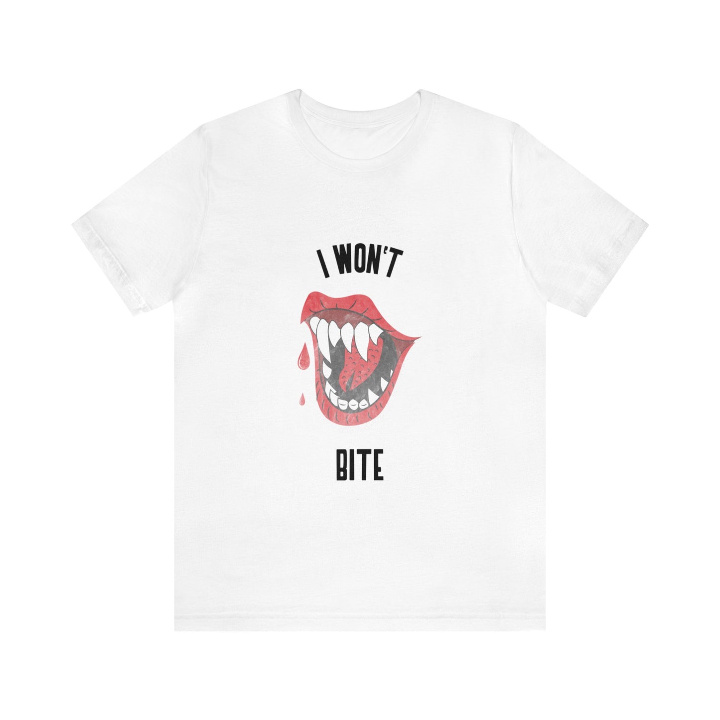I Won't Bite - Unisex T-Shirt