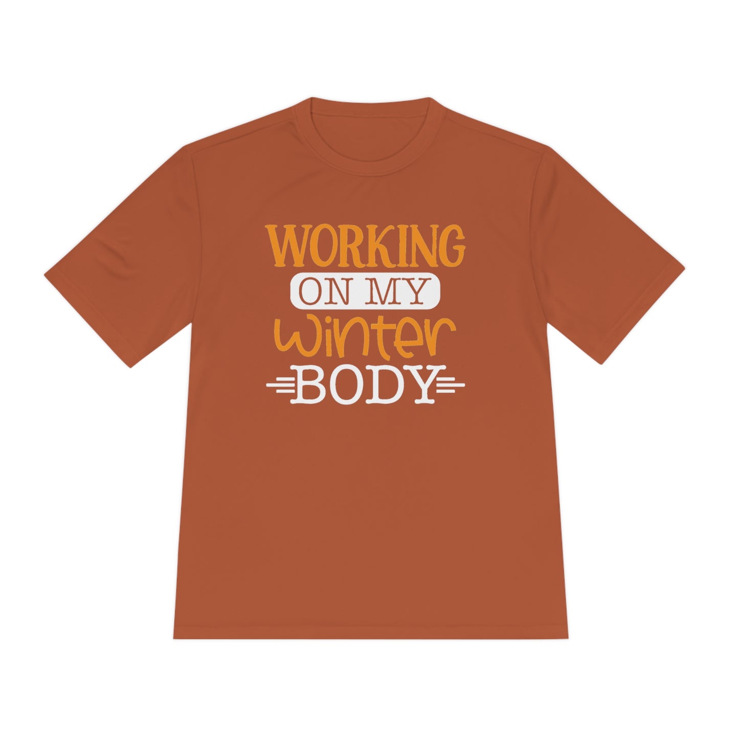 Working On My Winter Body - Unisex Sport-Tek Shirt