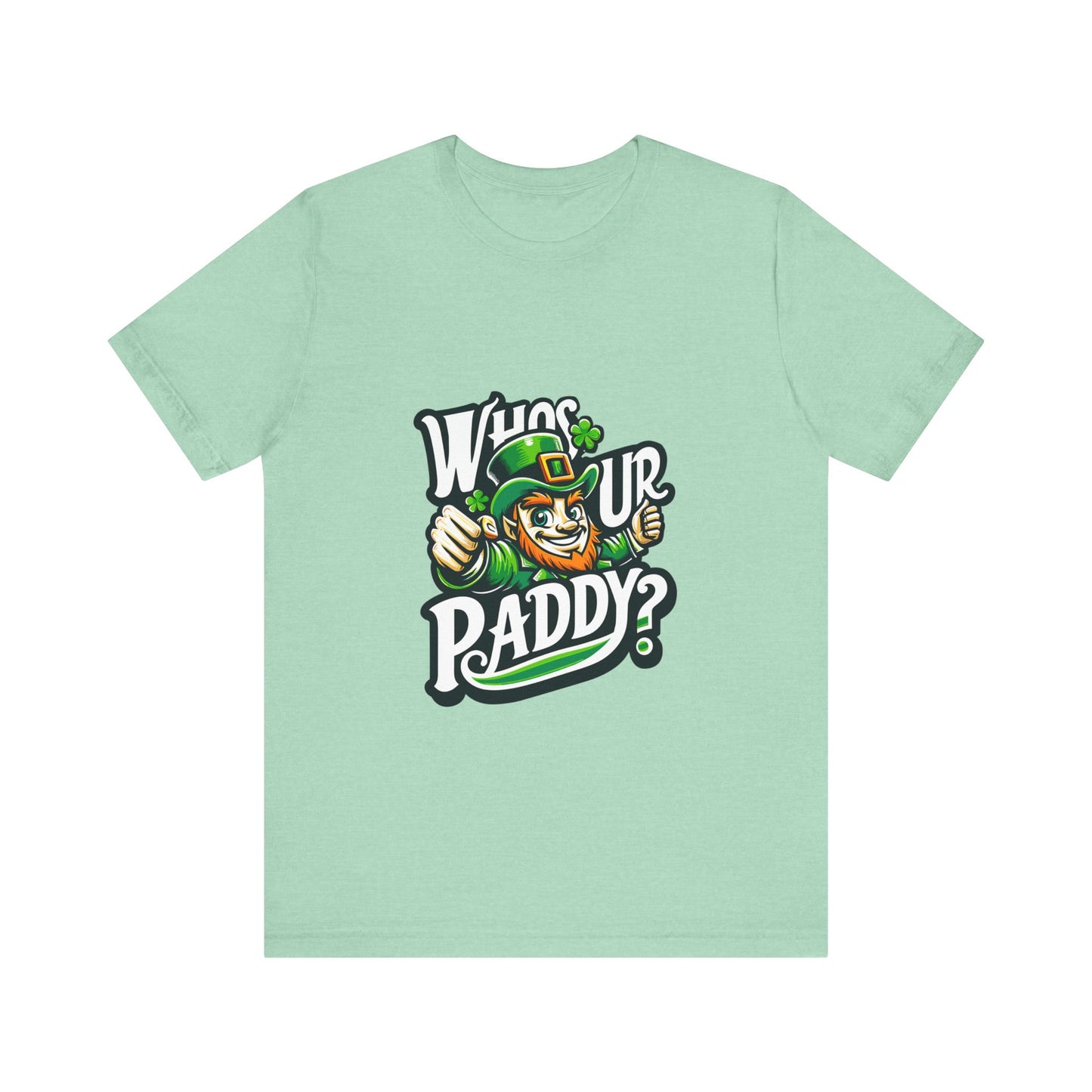 Who's Ur Paddy - Unisex T-Shirt