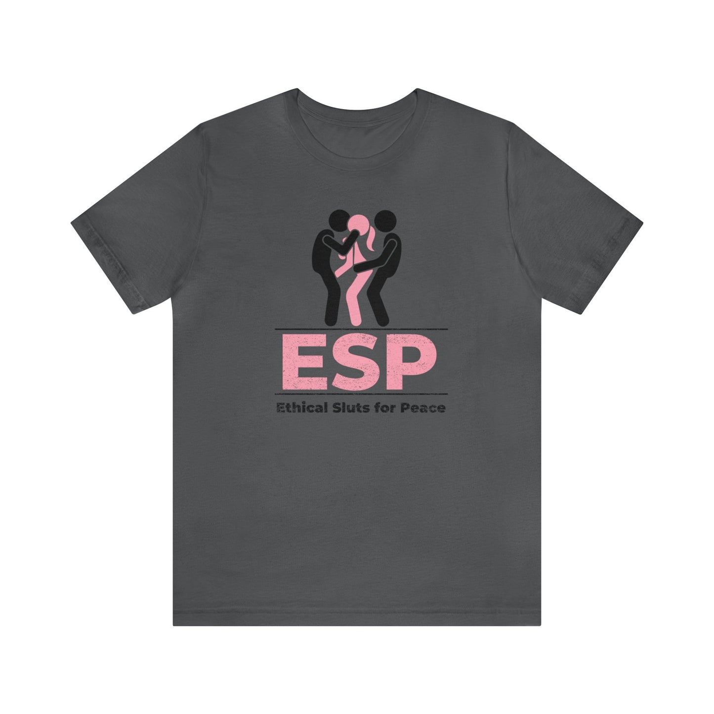 ESP: Ethical Sluts for Peace 2 - Unisex T-Shirt