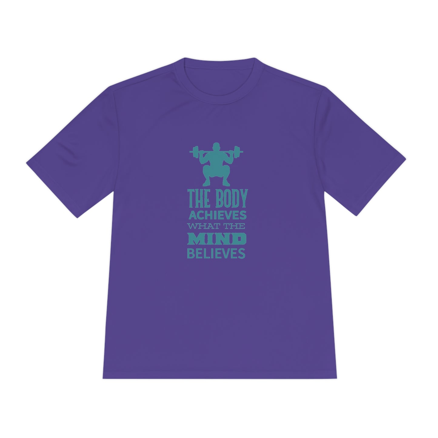 The Body Achieves What The Mind Believes - Unisex Sport-Tek Shirt