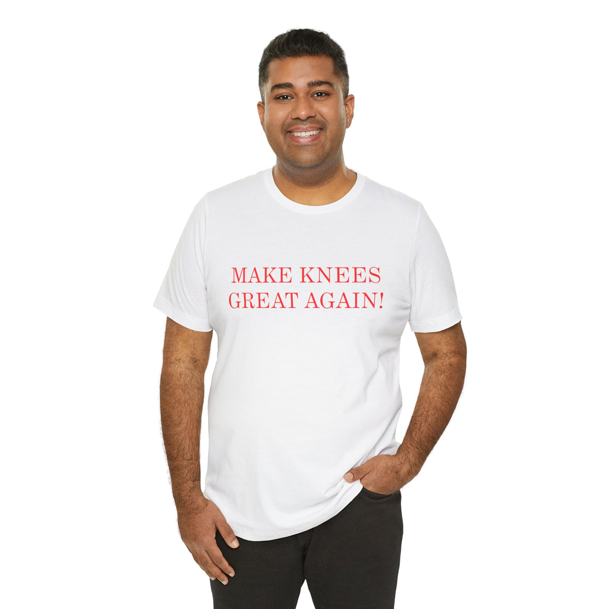 Make Knees Great Again - Unisex T-Shirt