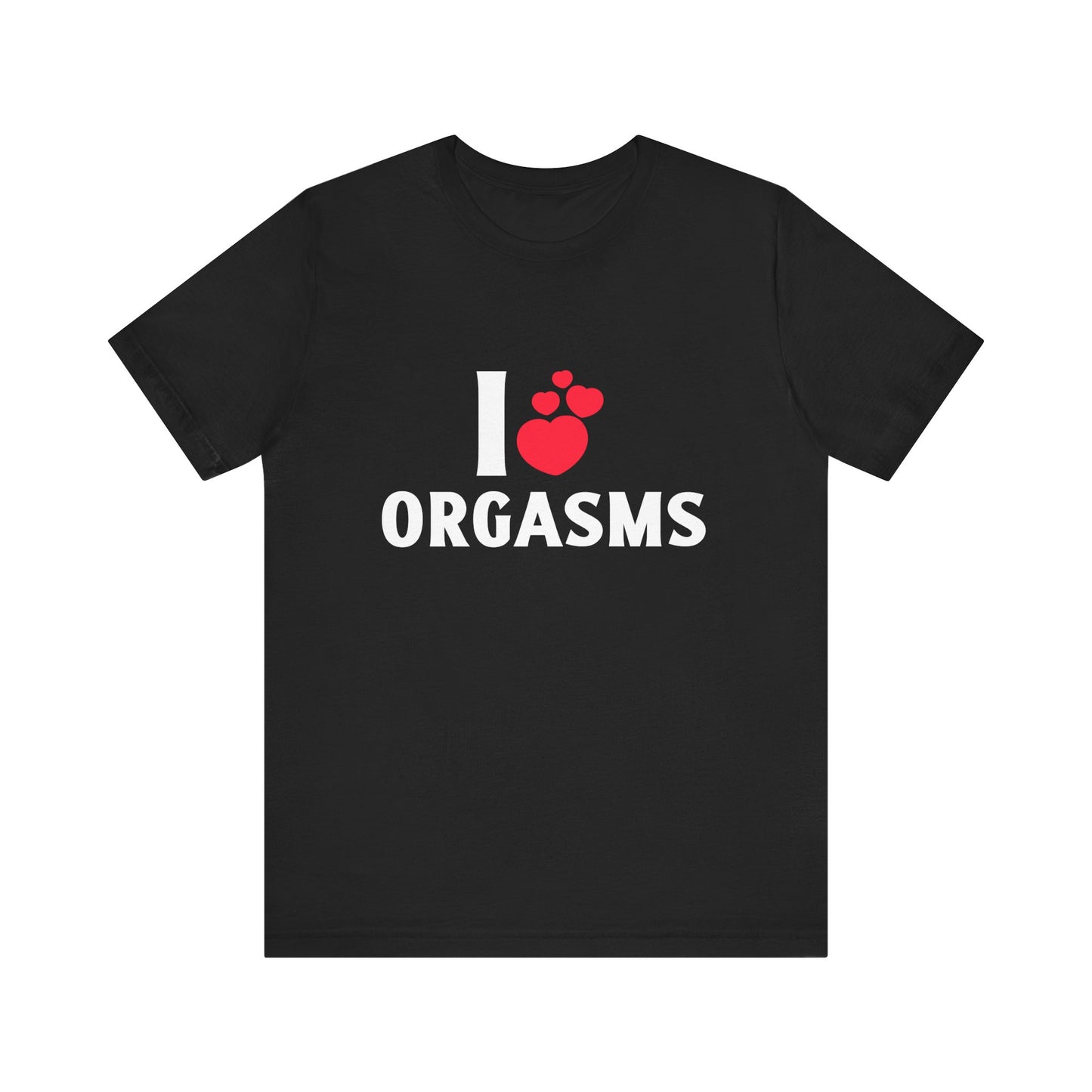 I Heart Orgasms - Unisex T-Shirt