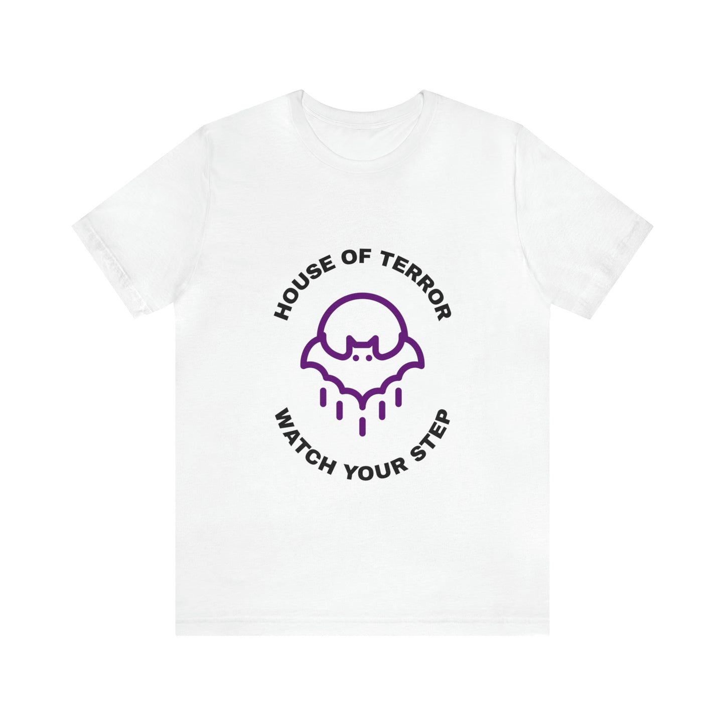 House of Terror Watch Your Step - Unisex T-Shirt