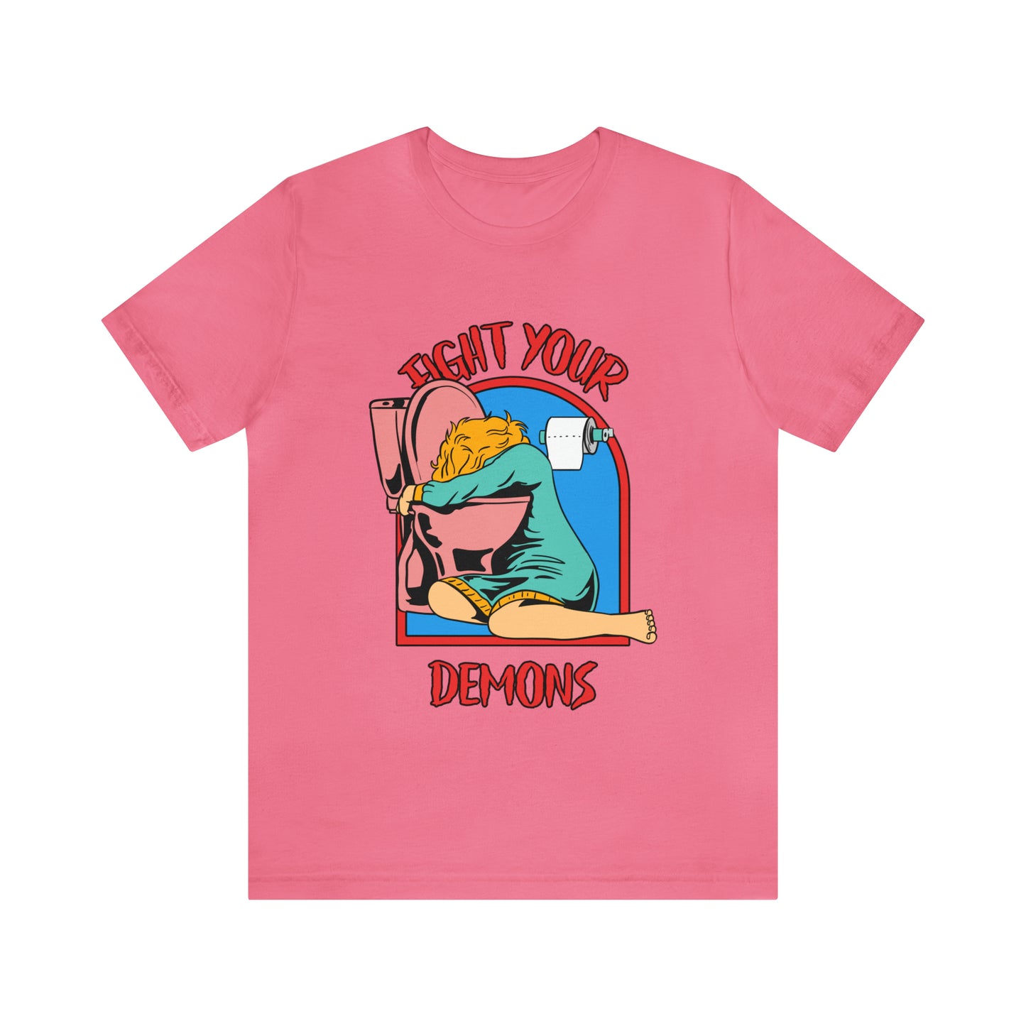 Fight Your Demons - Unisex T-Shirt