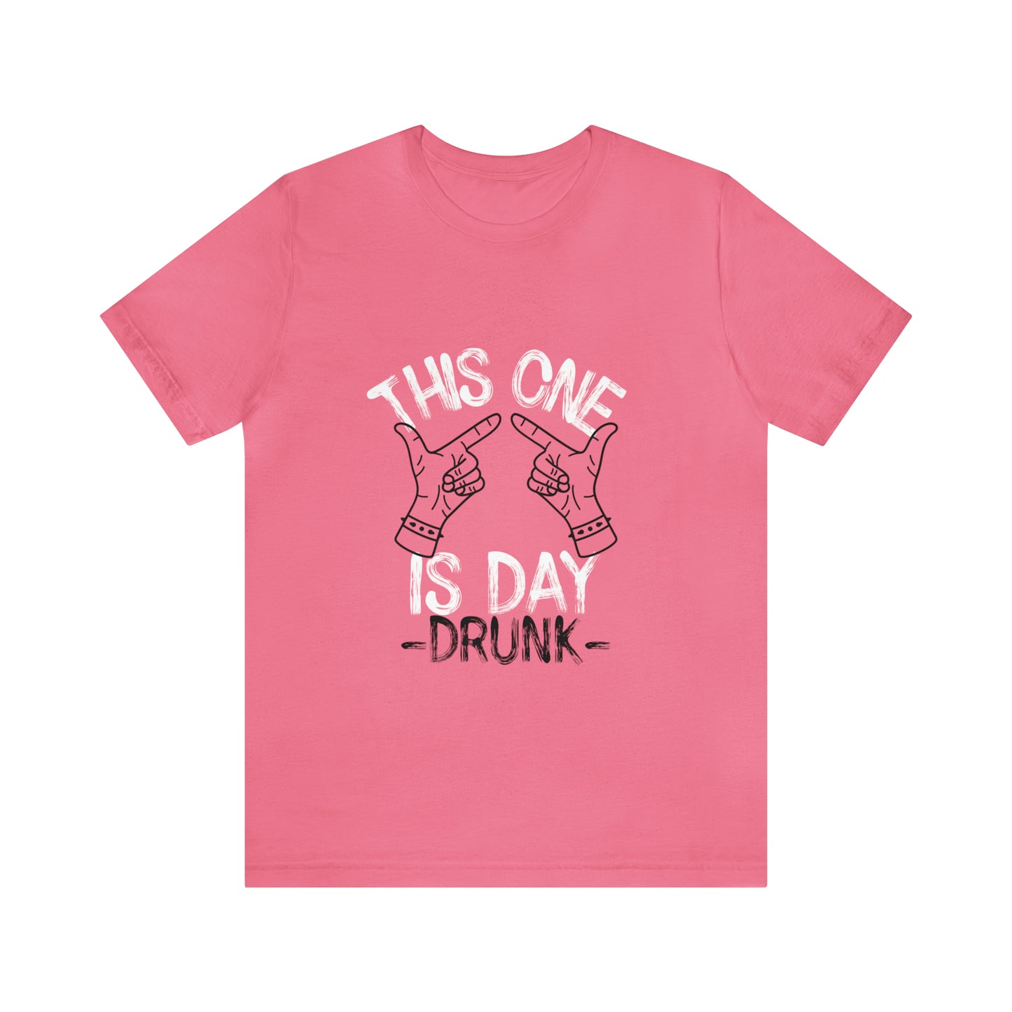 This One Is Day Drunk - Unisex T-Shirt