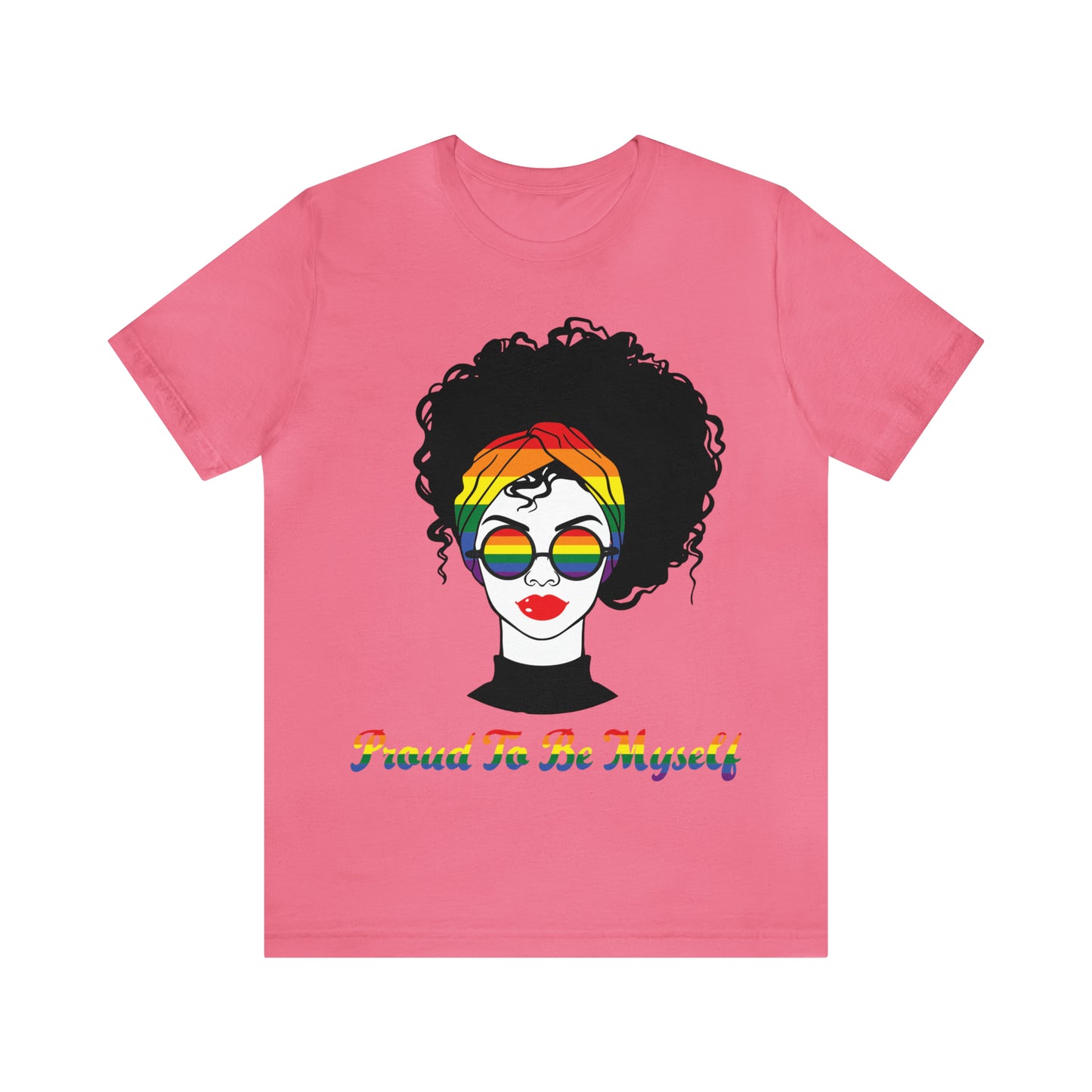 Proud to be myself - Unisex T-Shirt