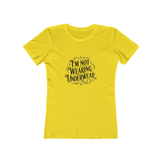 I'm Not Wearing Underwear - Women's T-shirt