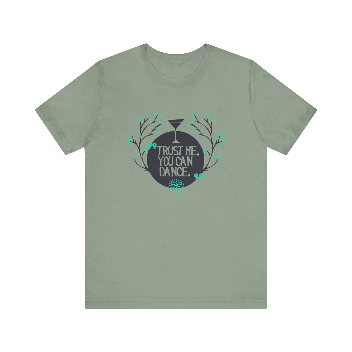 Trust Me You Can Dance - Unisex T-Shirt
