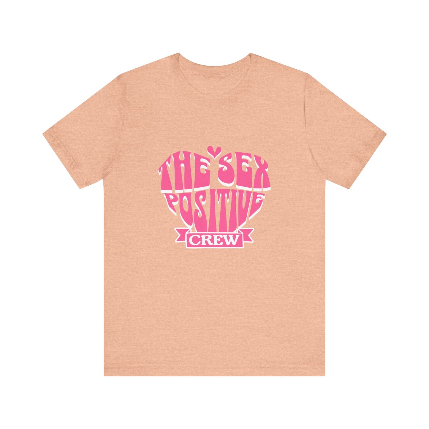 The Sex Positive Crew - Unisex T-Shirt