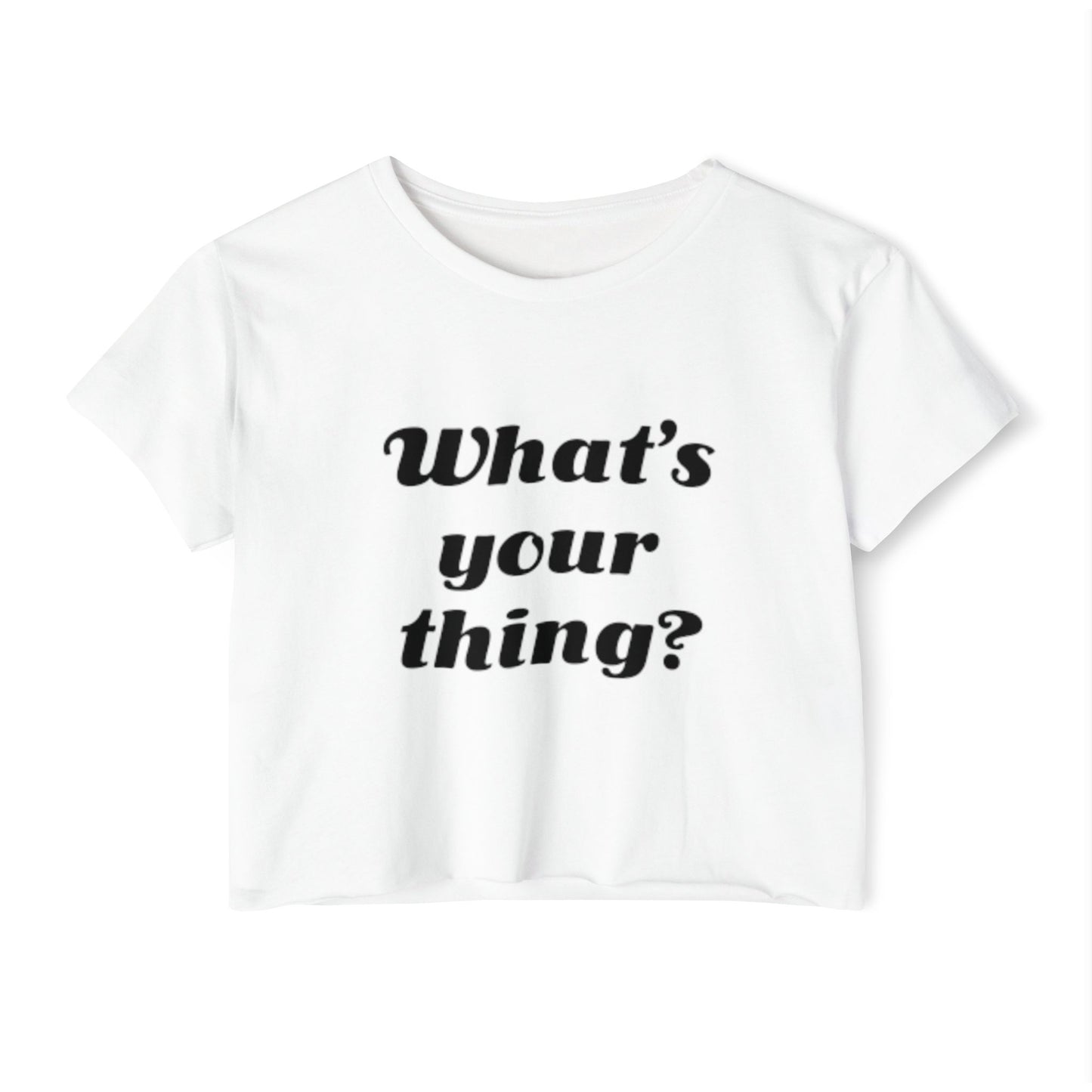 What's Your Thing - Women's Festival Crop Top