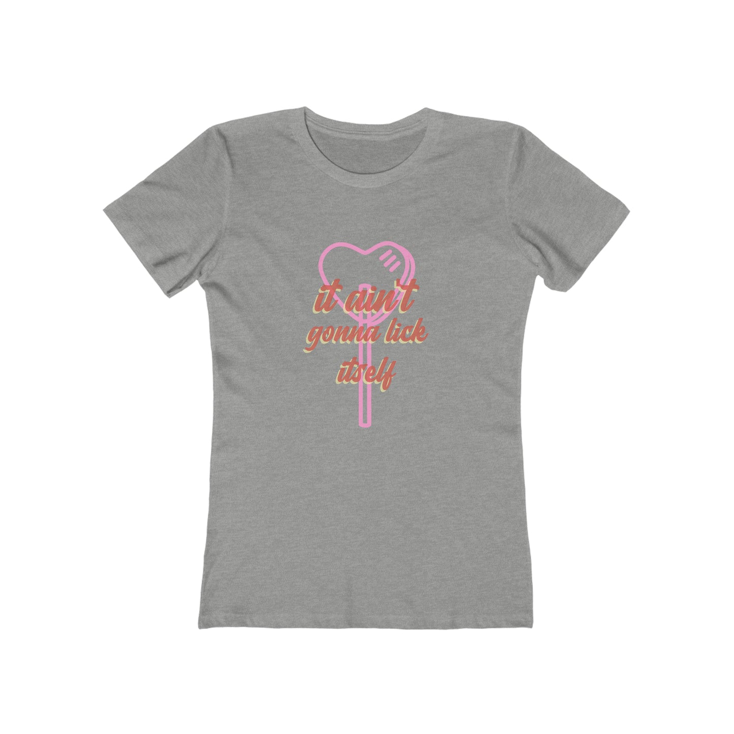 It ain't gonna lick itself - Women's T-shirt