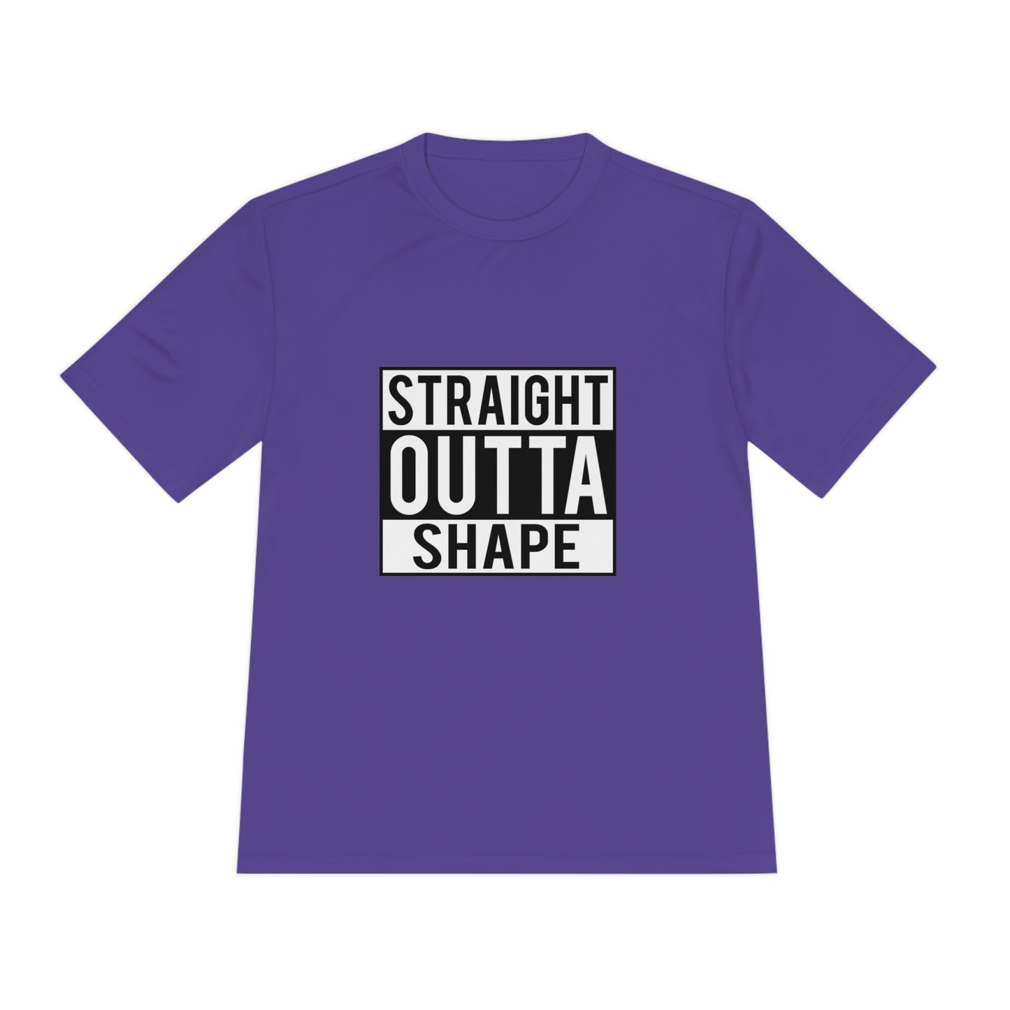 Straight Outta Shape - Unisex Sport-Tek Shirt