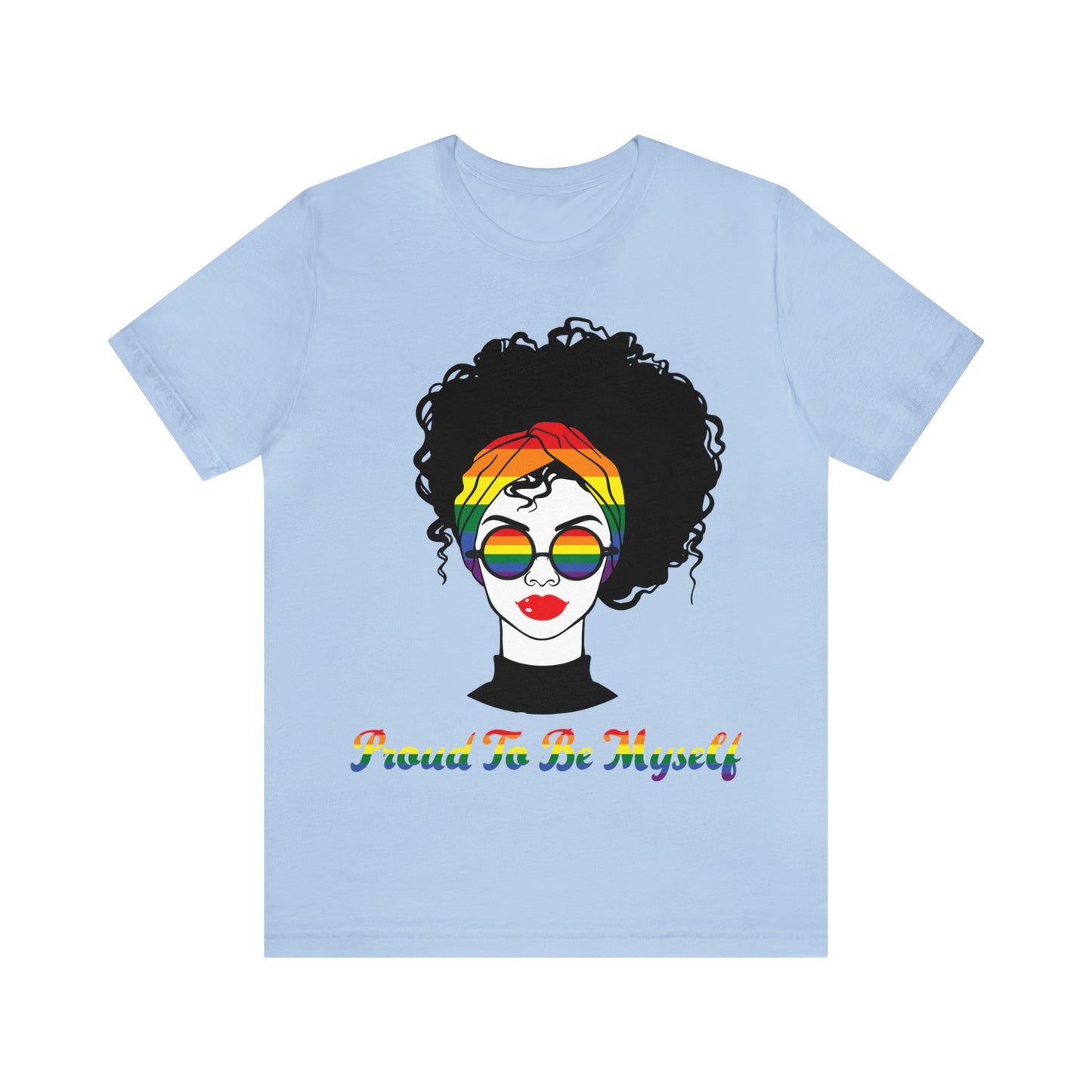 Proud to be myself - Unisex T-Shirt
