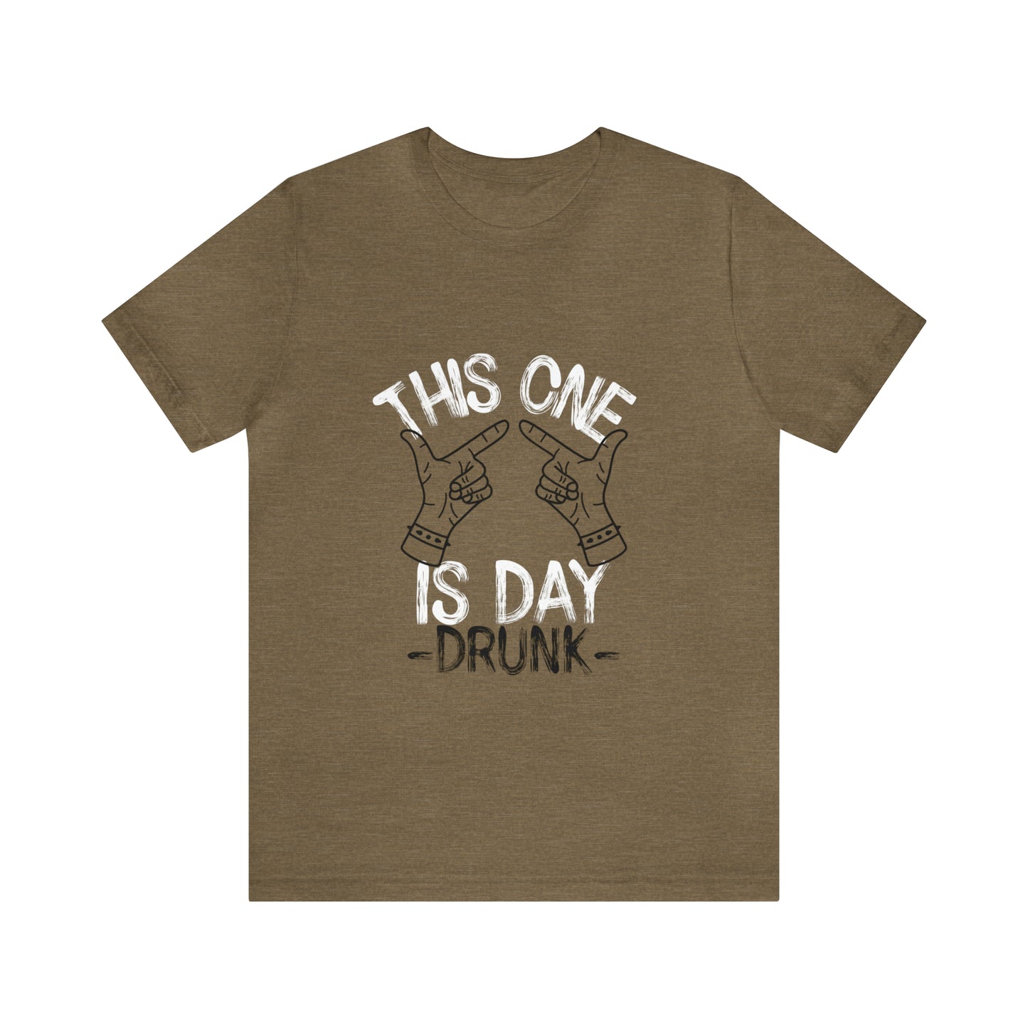 This One Is Day Drunk - Unisex T-Shirt