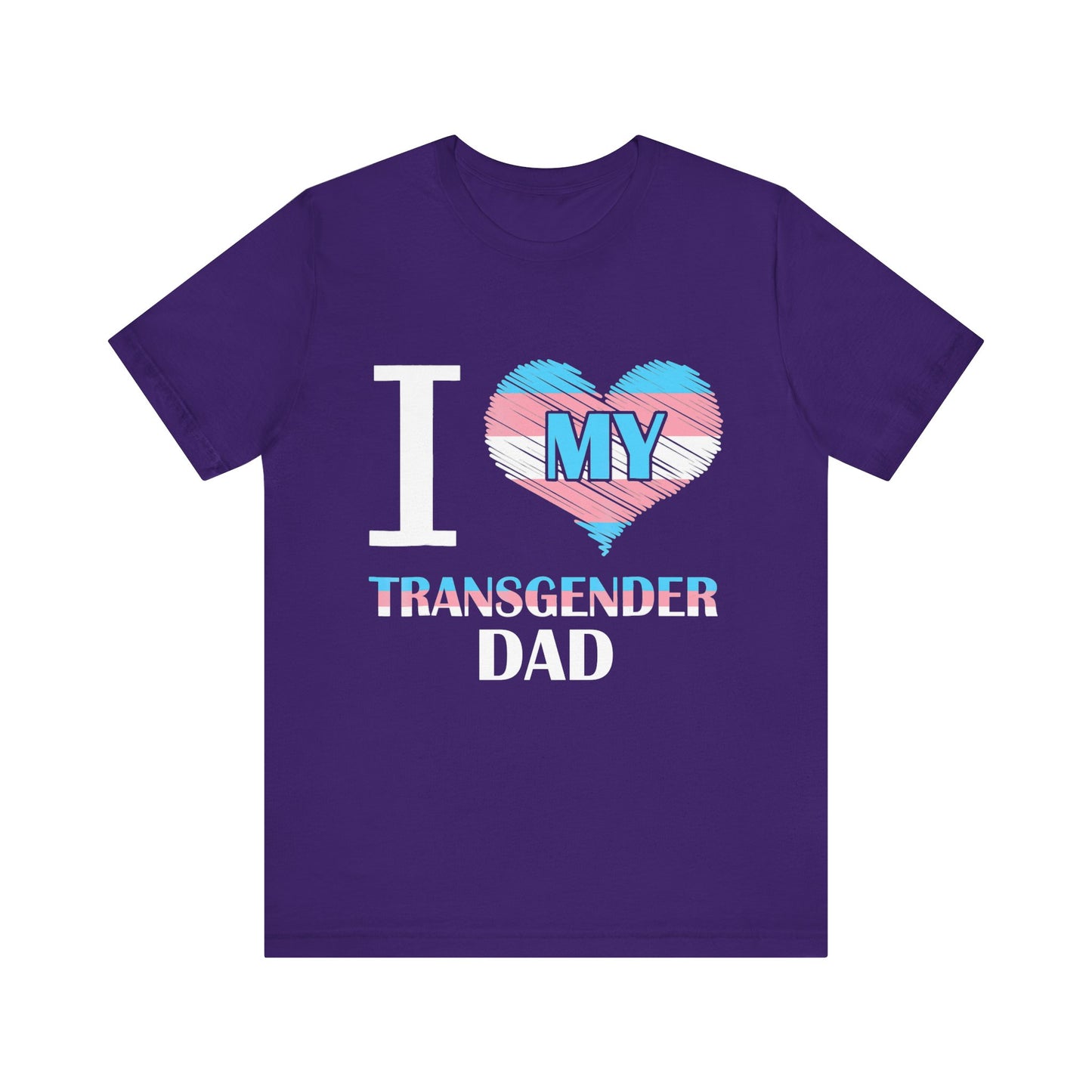 I Heart My Transgender Dad - Unisex T-Shirt