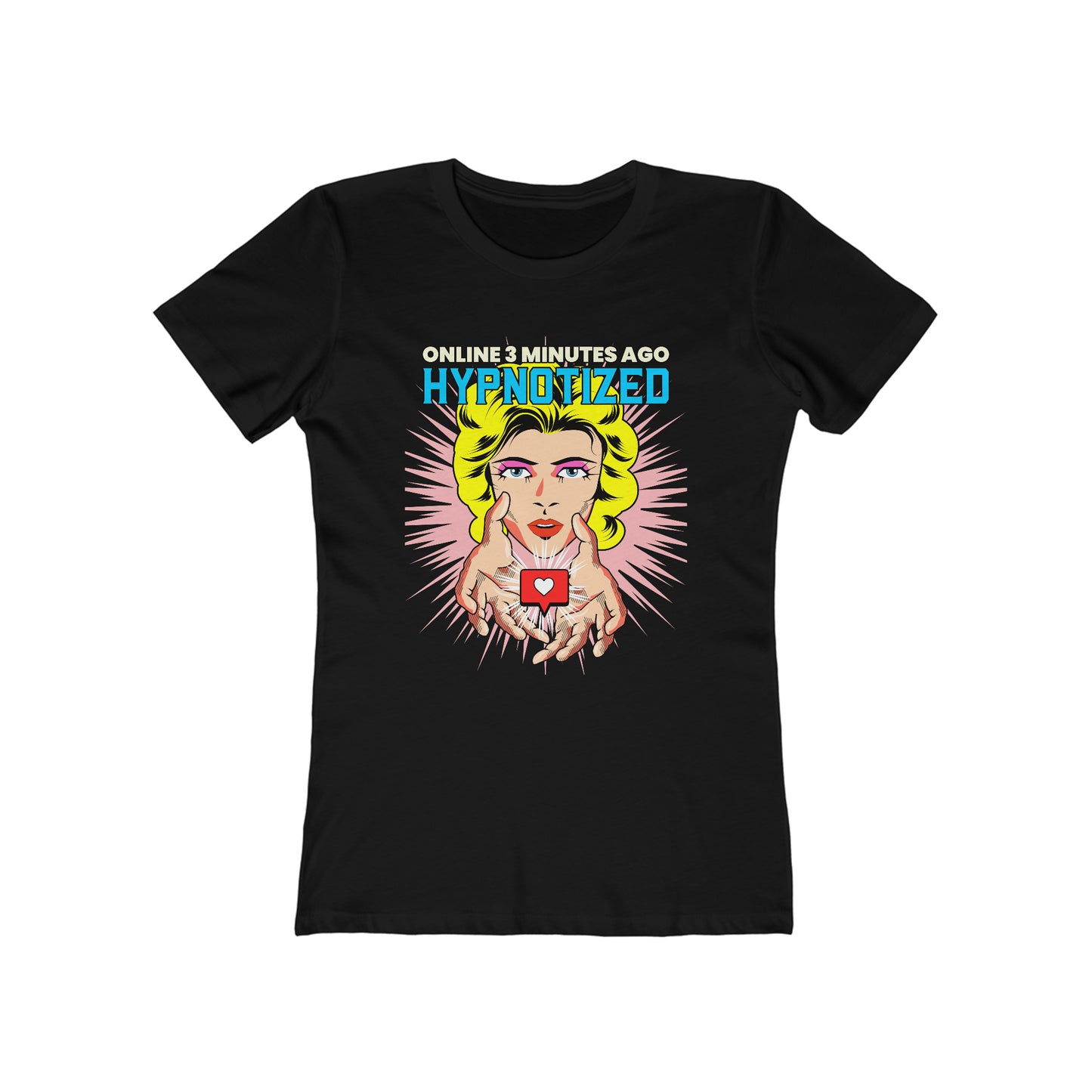 Online 3 Minutes Ago Hypnotized - Women's T-shirt