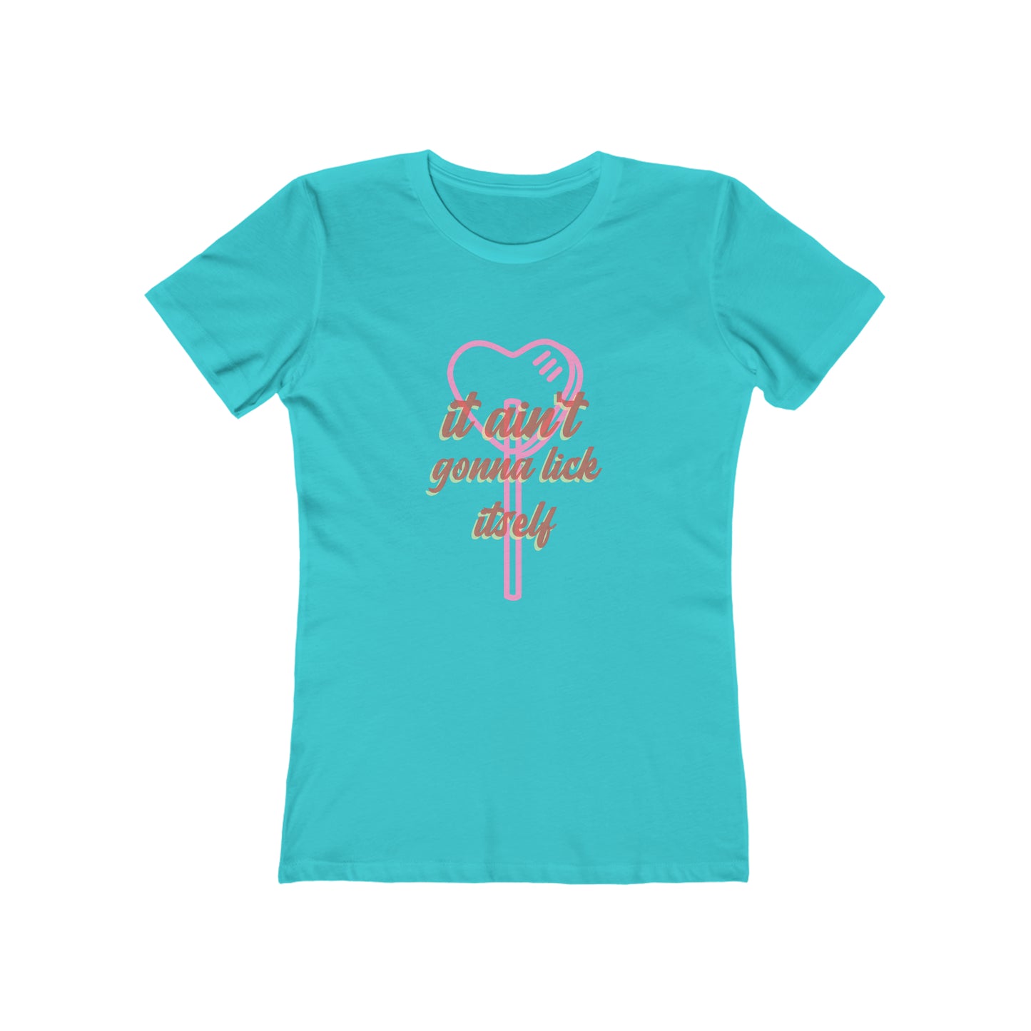 It ain't gonna lick itself - Women's T-shirt