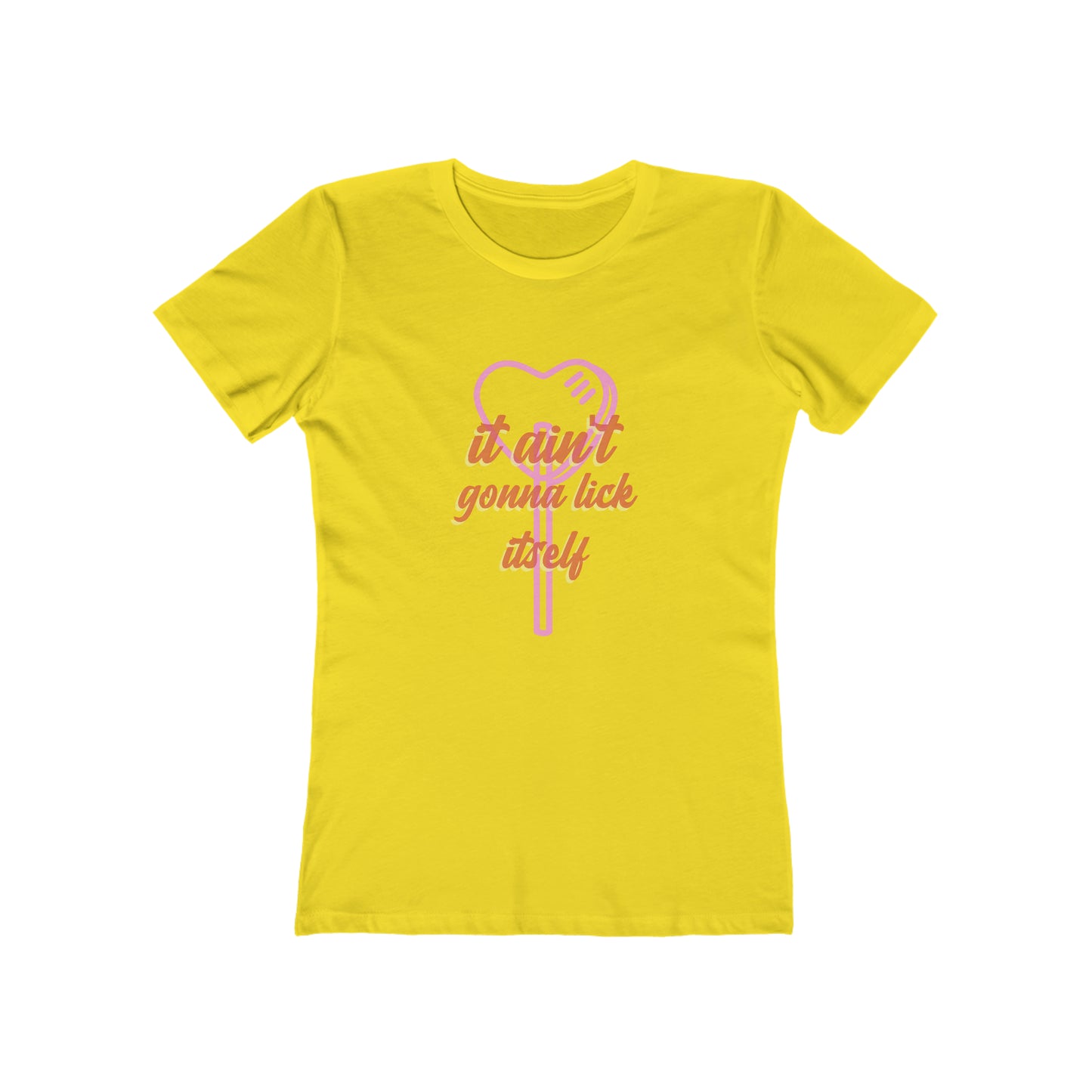 It ain't gonna lick itself - Women's T-shirt