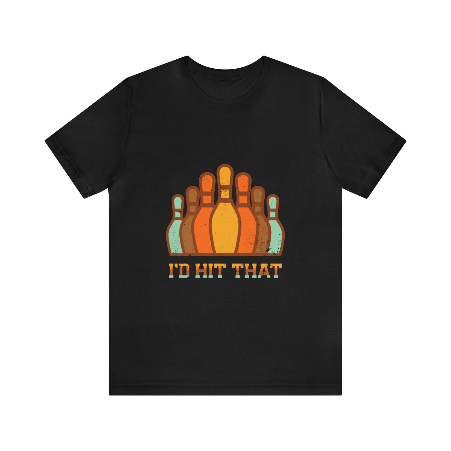 I'd Hit That - Unisex T-Shirt