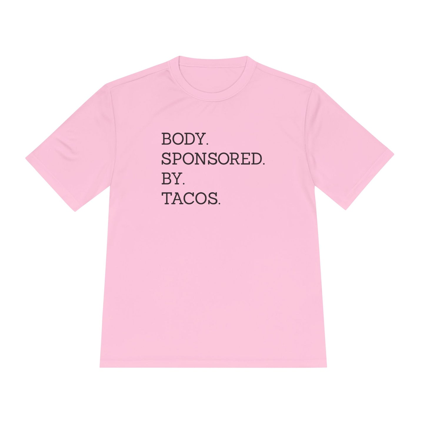 Body Sponsored By Tacos - Unisex Sport-Tek Shirt