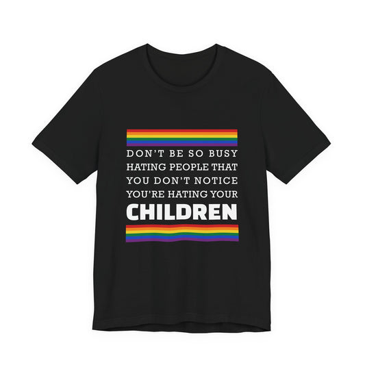 Don't Be So Busy - Unisex T-Shirt