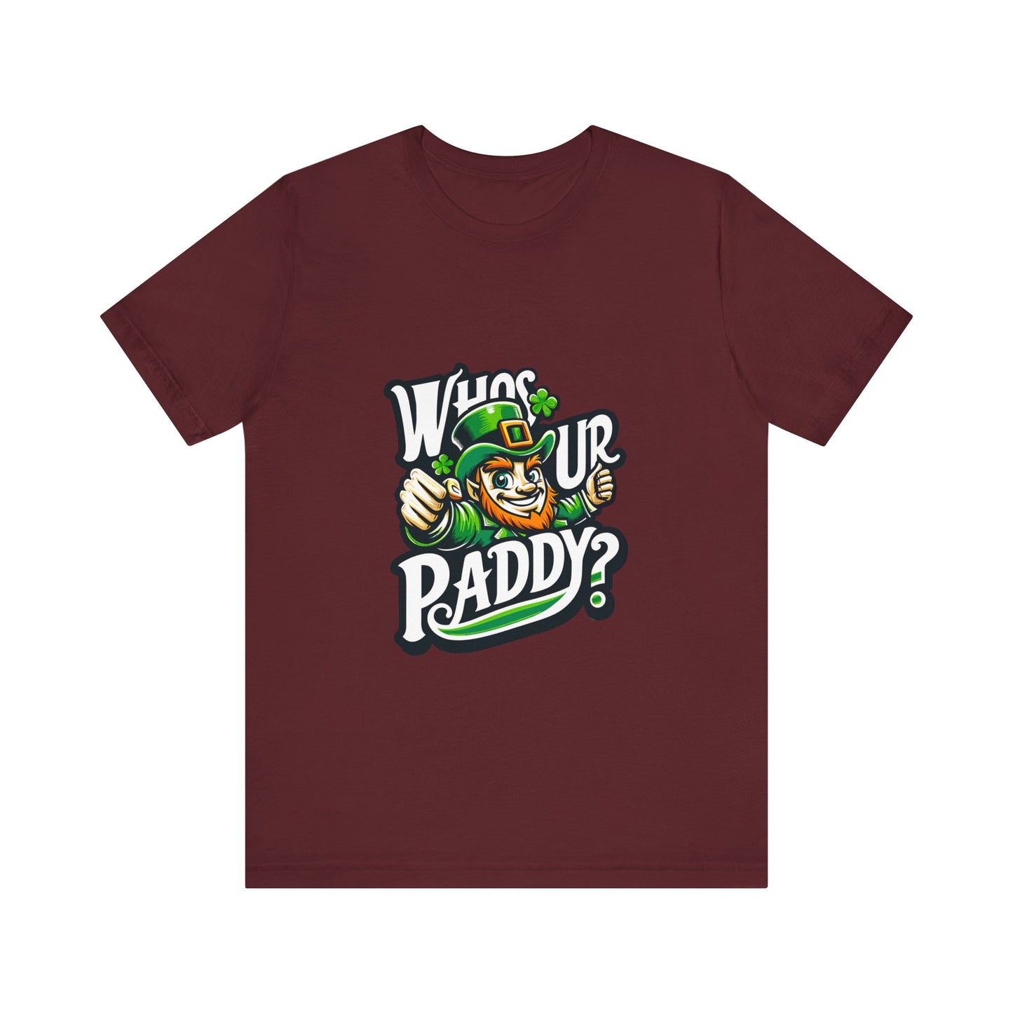 Who's Ur Paddy - Unisex T-Shirt