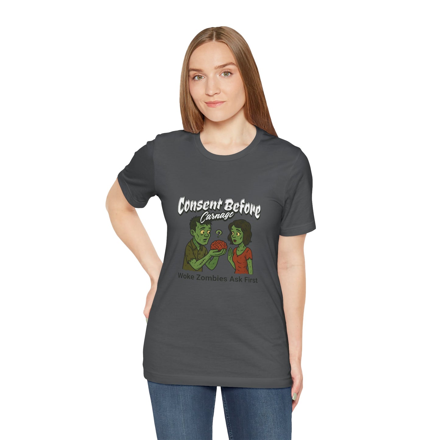 Consent Before Carnage Woke Zombies Ask First - Unisex T-Shirt