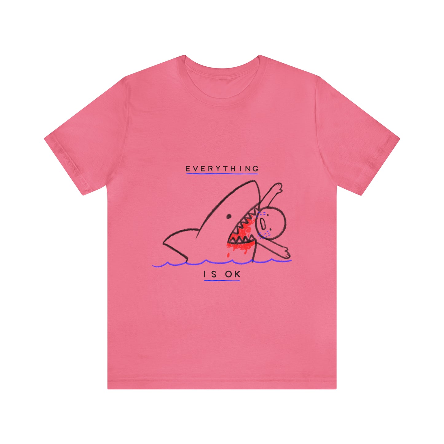 Everything is Okay - Unisex T-Shirt