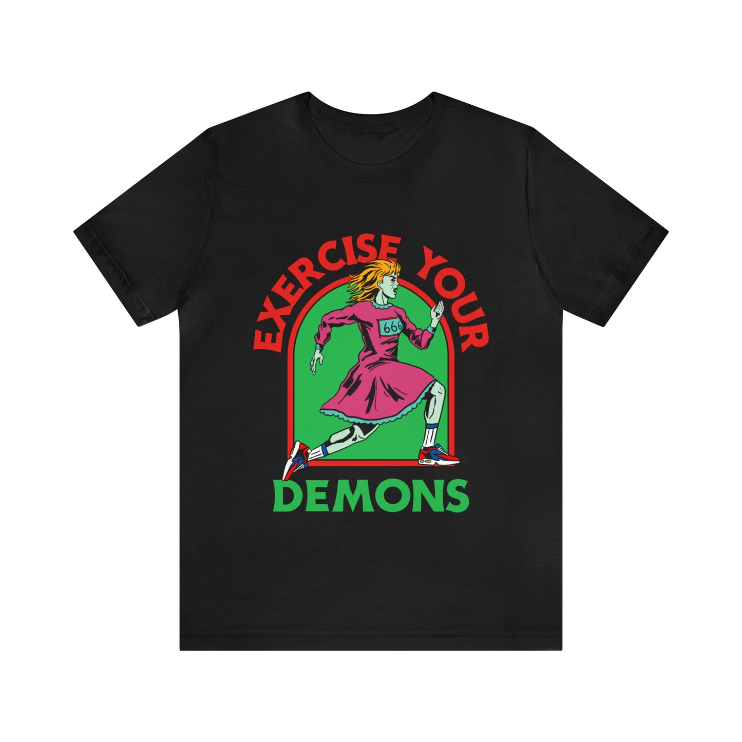 Exercise Your Demons - Unisex T-Shirt