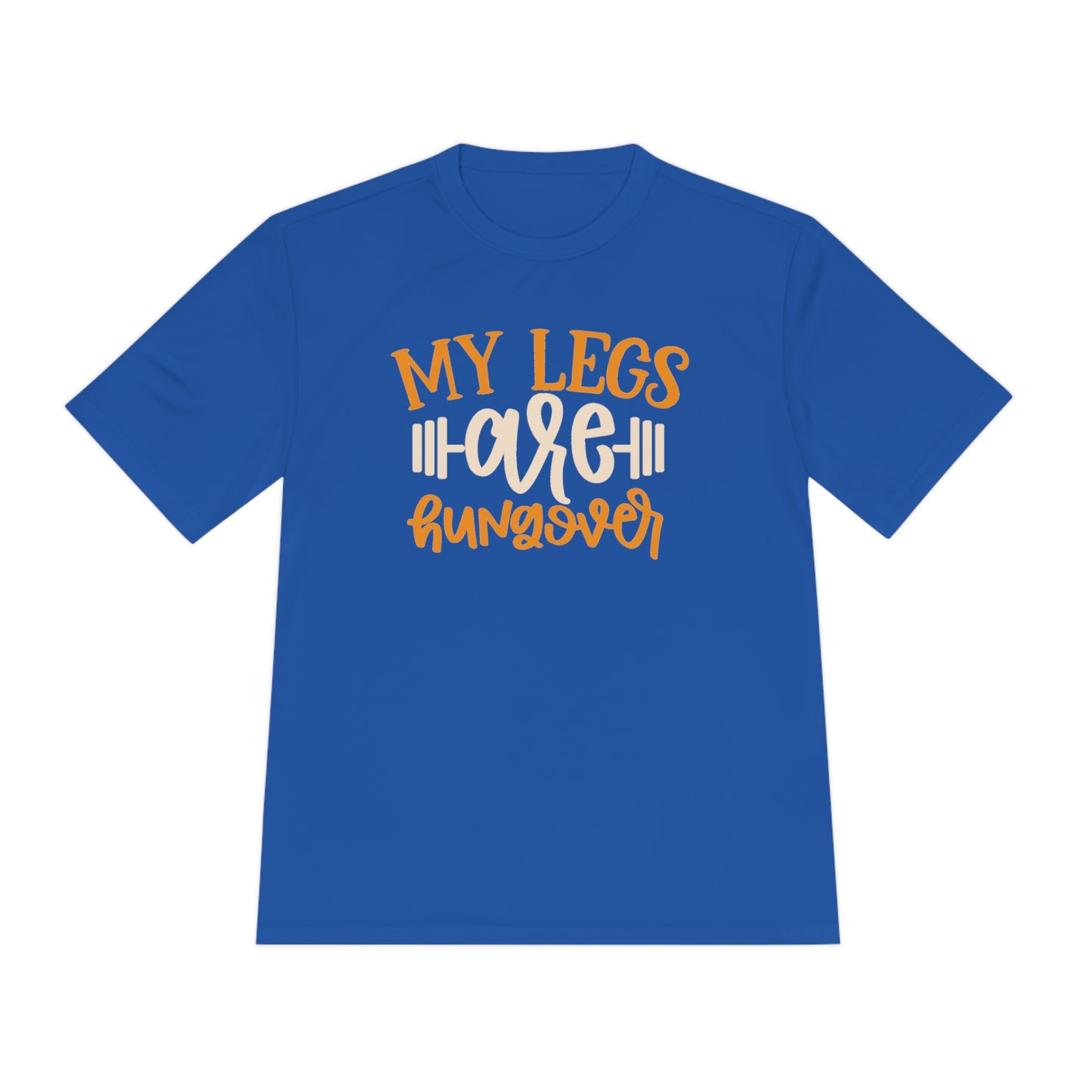 My Legs Are Hungover - Unisex Sport-Tek Shirt