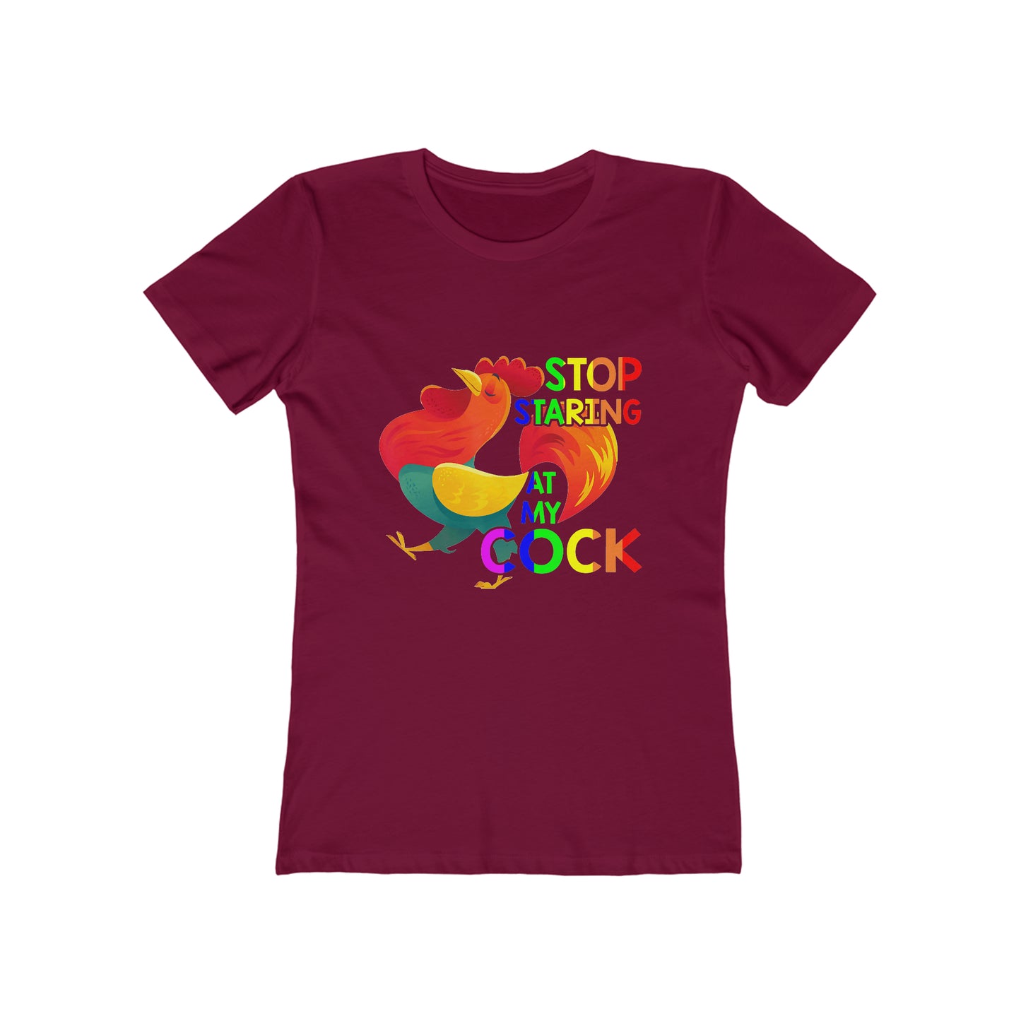 Stop Staring At My Cock 2 - Women's T-shirt
